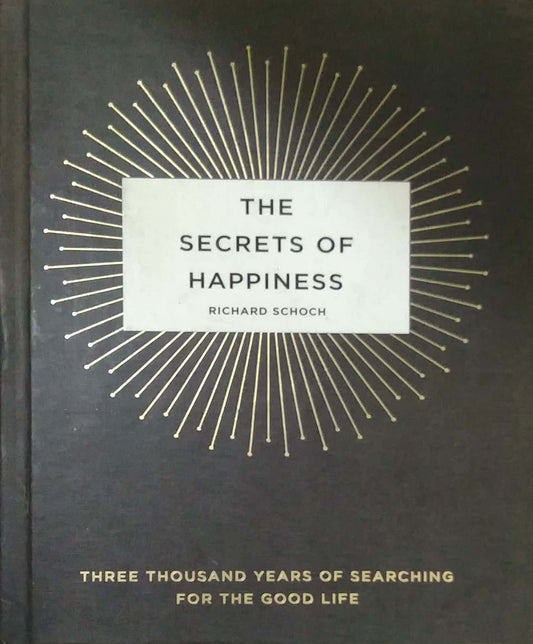 The Secrets of Happiness by Schoch Richard