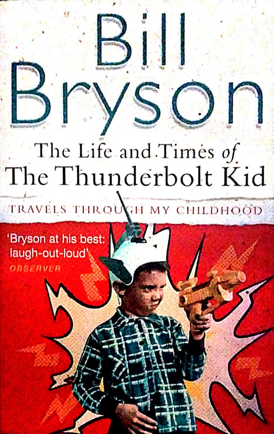 THE THUNDERBOLT KID By Bill Bryson