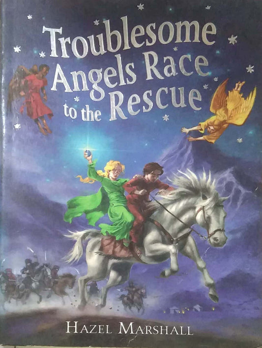 TROUBLE SOME ANGLES RACE TO THE RESCUE  by MARSHALL HAZEL