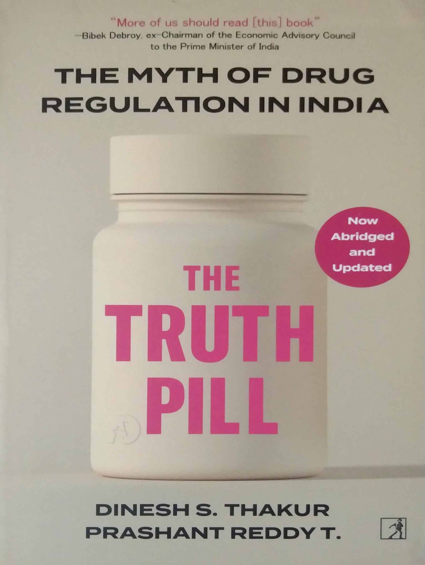 Truth Pill by Dinesh S. Thakur and Prashant Reddy T.