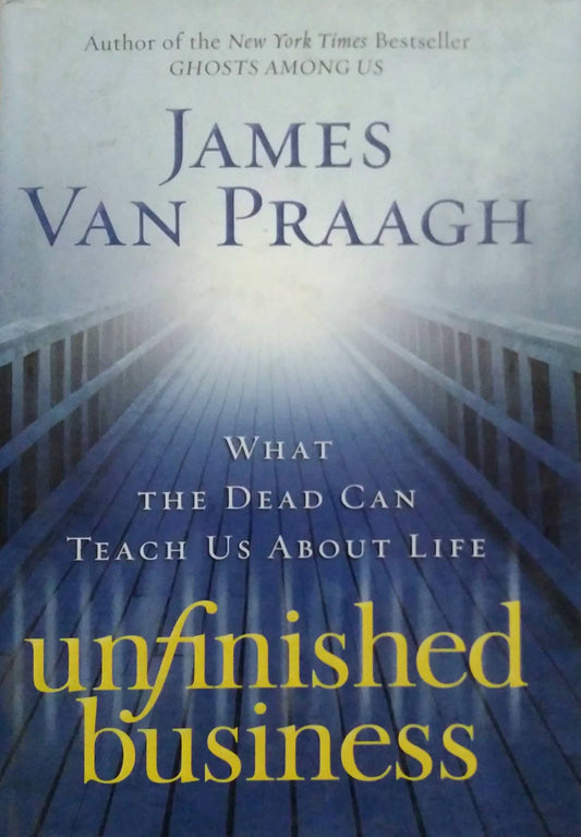 UNFINISHED BUSINESS  by PRAAGH JAMES VAN