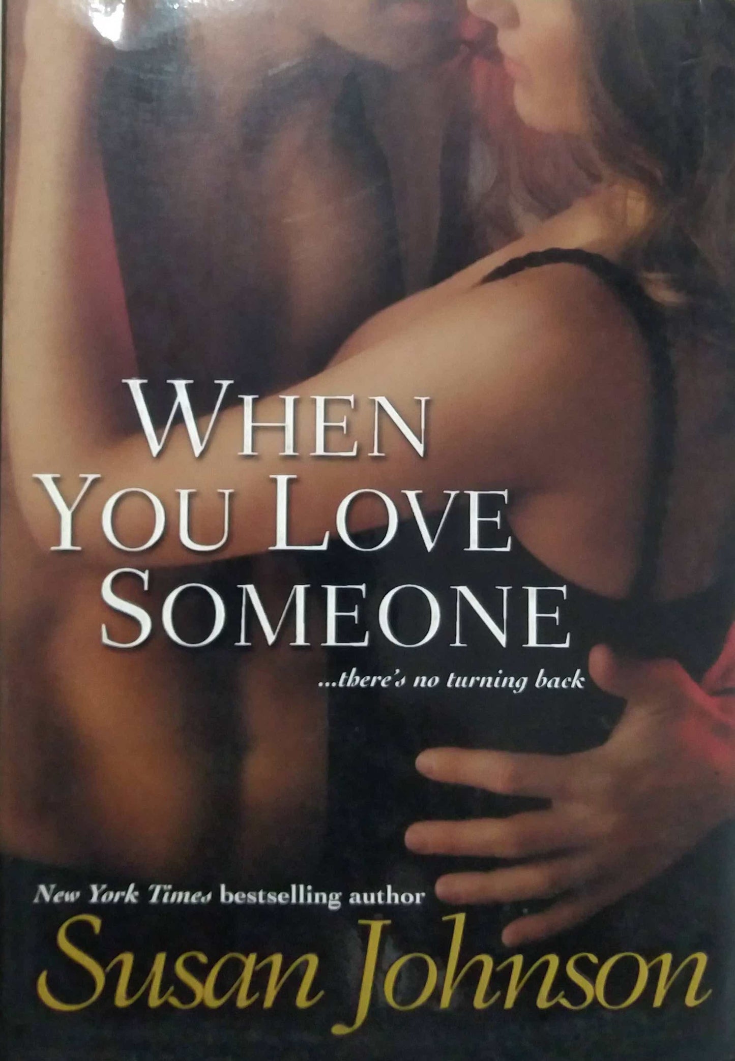 WHEN YOU LOVE SOMEONE  by Susan Johnson