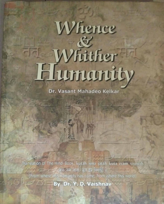 When & Whither Humanity by Kelakar Vasant Mahadev