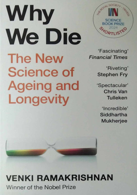 Why We Die  by Ramakrishnan Venki