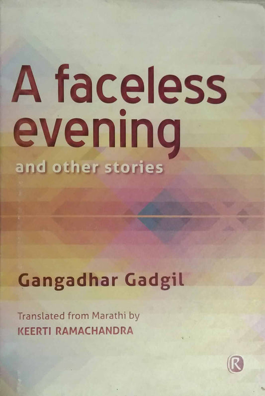 A Faceless Evening and other stories by GADAGIL GANGADHAR