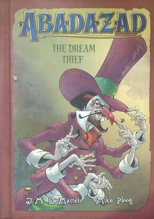 Abadazad THE DREAM THIEF  by J M Demattis,Mike Ploog