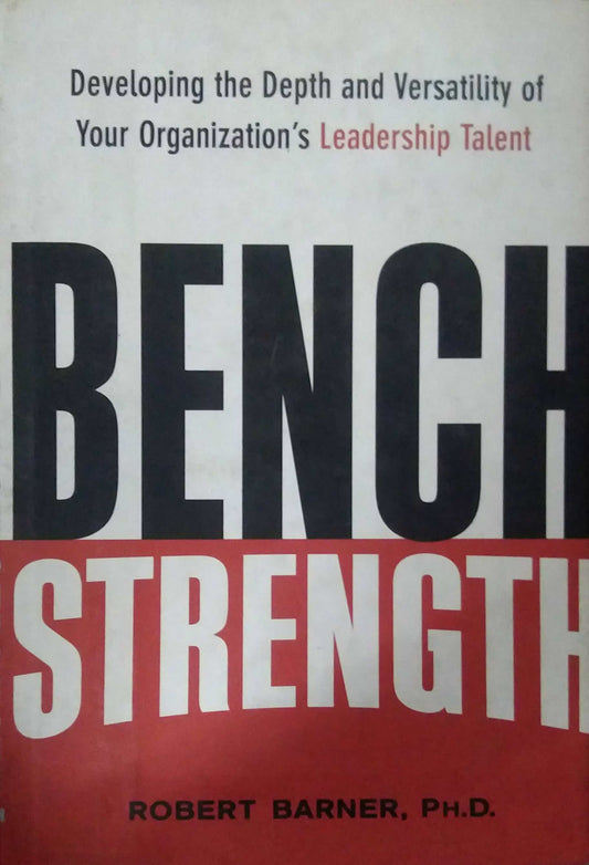 BENCH STRENGTH  by N/A