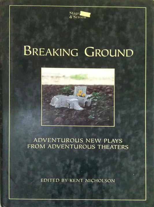 BREAKING GROUND  by Nicholson Kent