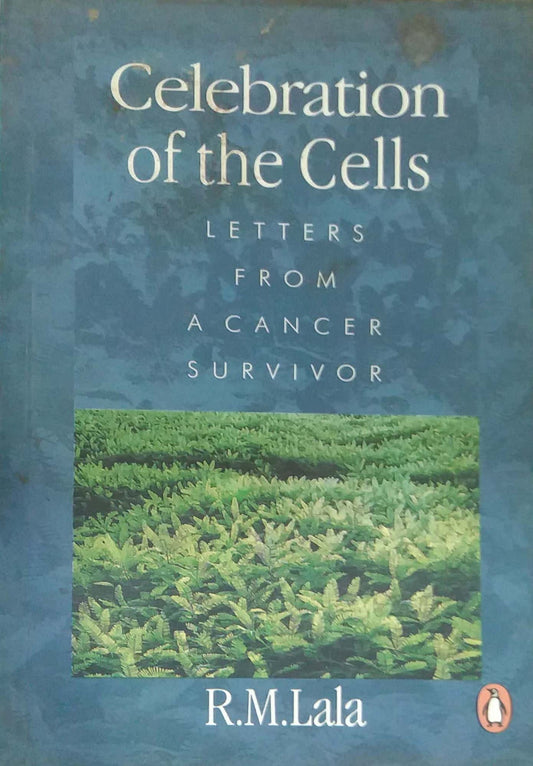 CELEBRATION OF THE CELLS  by LALA R.M