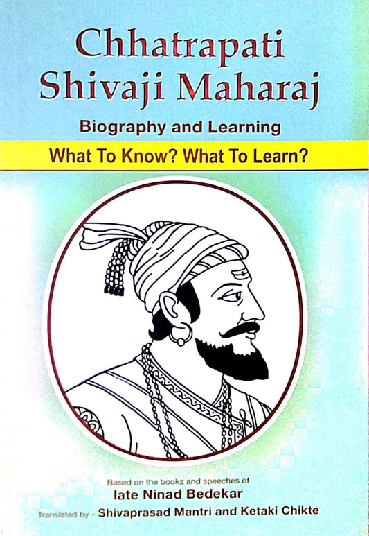 Chatrapati Shivaji Maharaj Biography And Learning by Bedekar Ninad