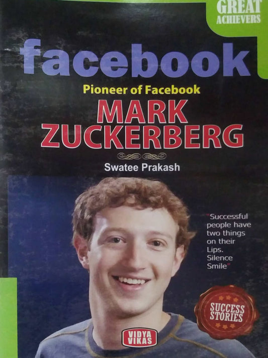 GREAT ACHIVERS FACEBOOK MARK ZUCKERBERG  by PRAKASH SWATEE