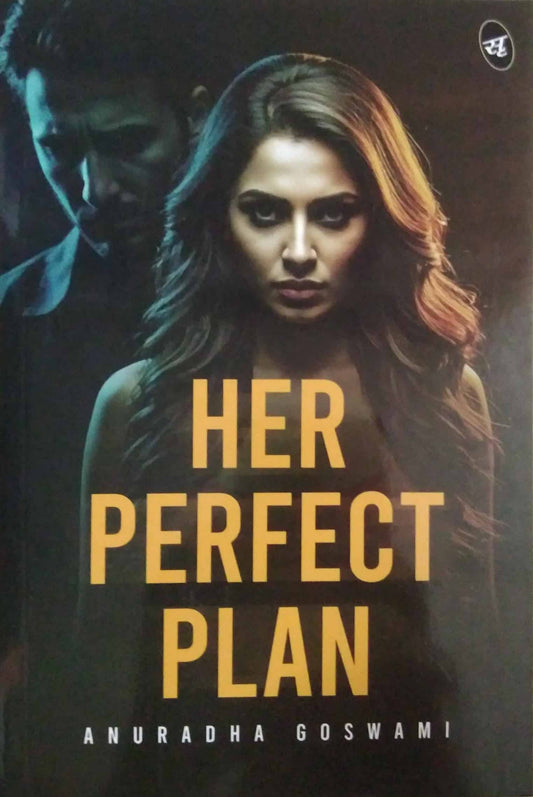 Her Perfect Plan by Anuradha Goswami