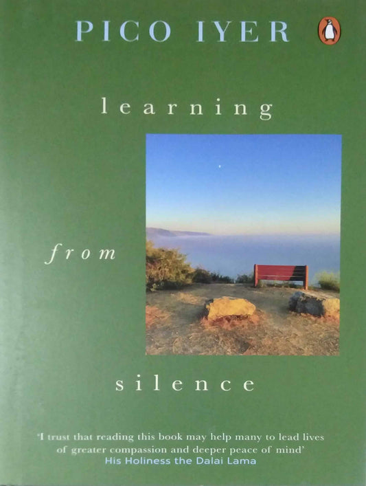 Learning From Silence by Pico Iyer