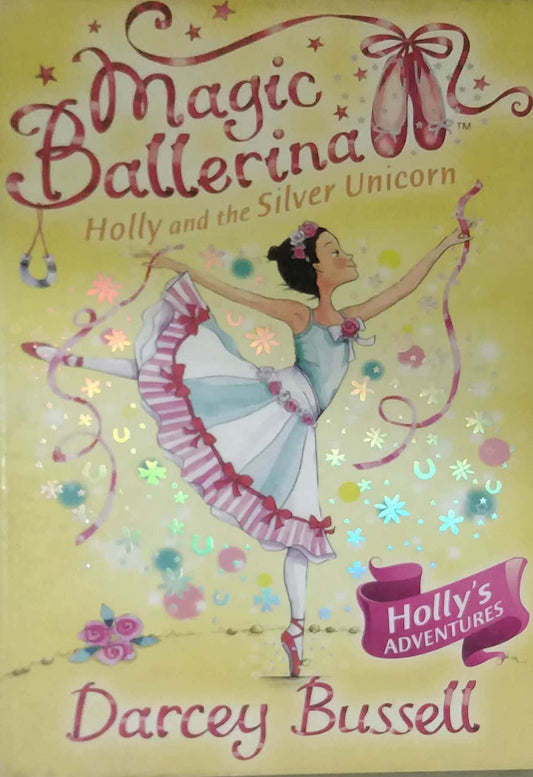 HOLLY AND THE SILVER UNICORN  by BUSSELL DERCEY