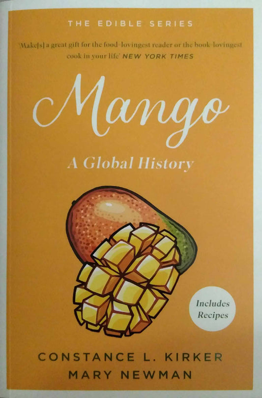 Mango A Global History  by Kirker Constance