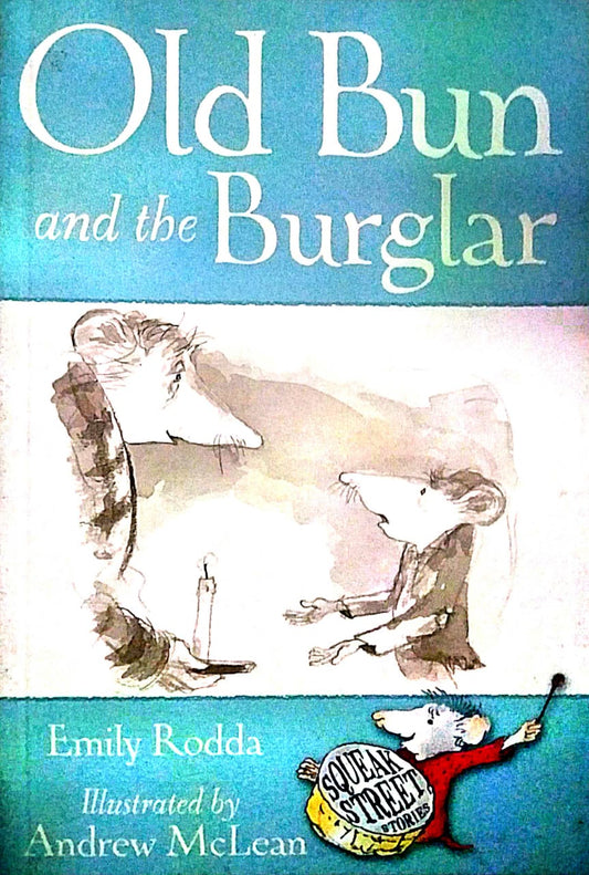 OLD BUN AND THE BURGER By Emily Rodda & Andrew McLean