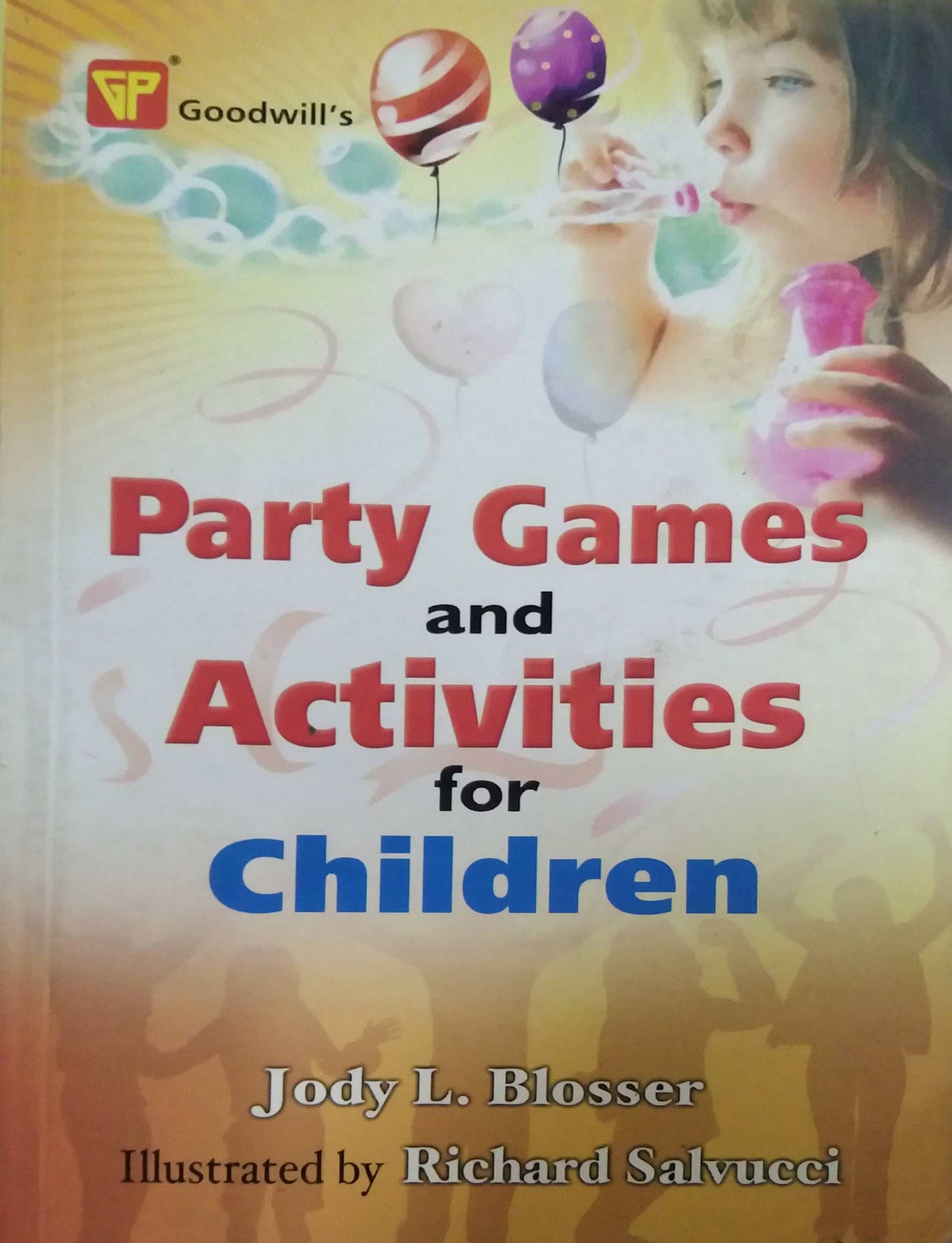 PARTY GAMES AND ACTIVITIES FOR CHILDREN  by BLOSSER JODY SALVUCCI RICHARD