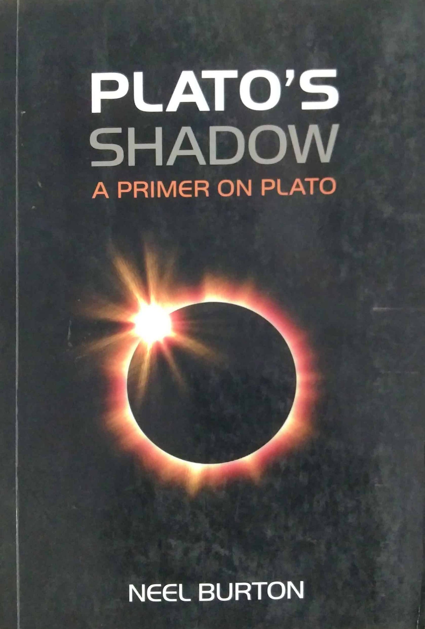 PLATOS SHADOW  by BURTON NEEL