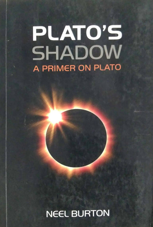 PLATOS SHADOW  by BURTON NEEL