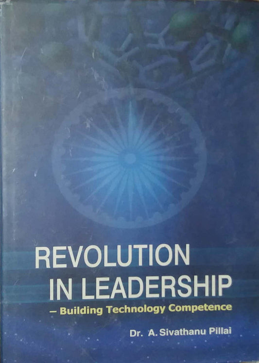 REVOLUTION IN LEADERSHIP  by PILLAI SIVATHANU