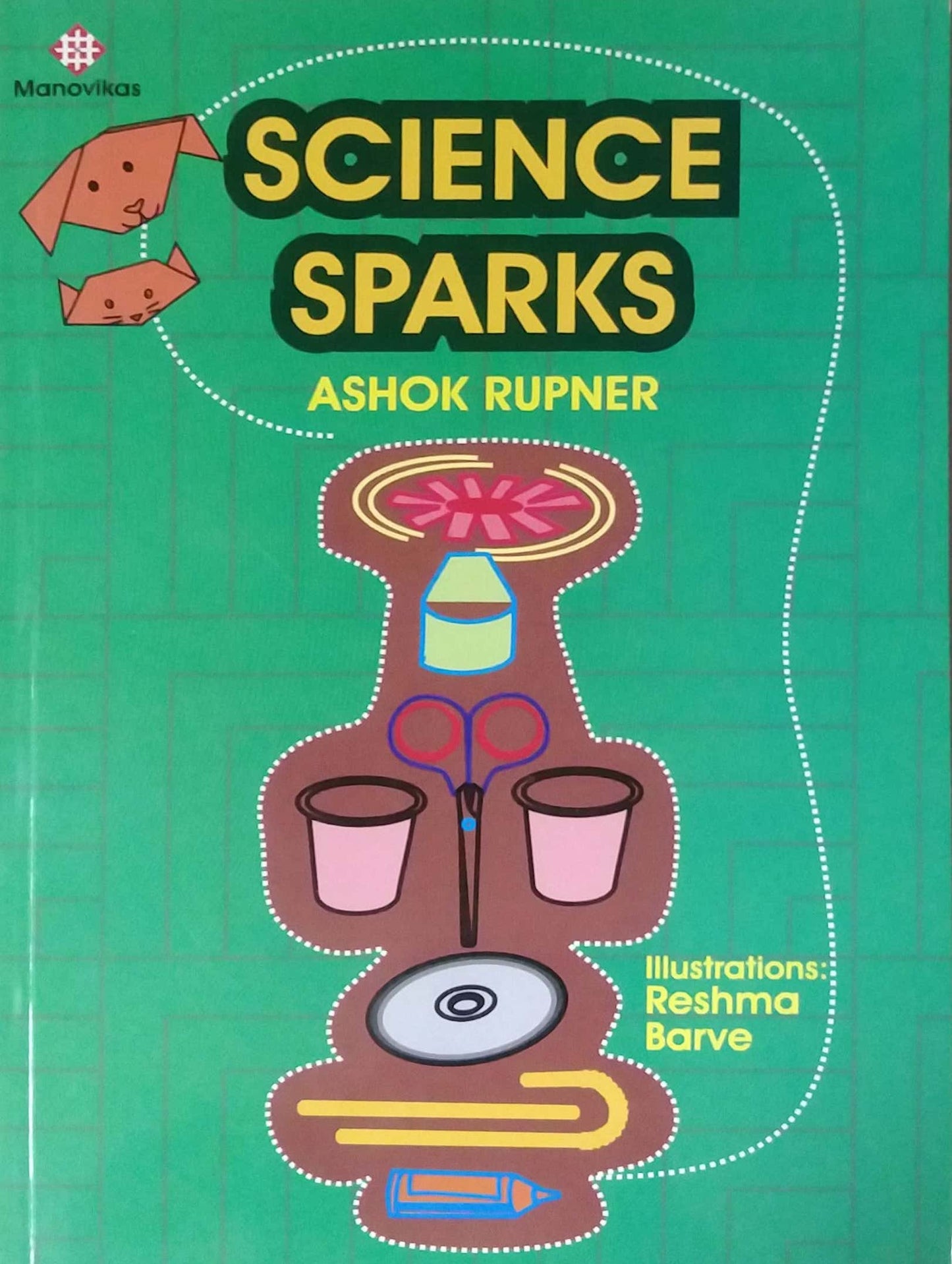 SCIENCE SPARKS  by RUPANER ASHOK