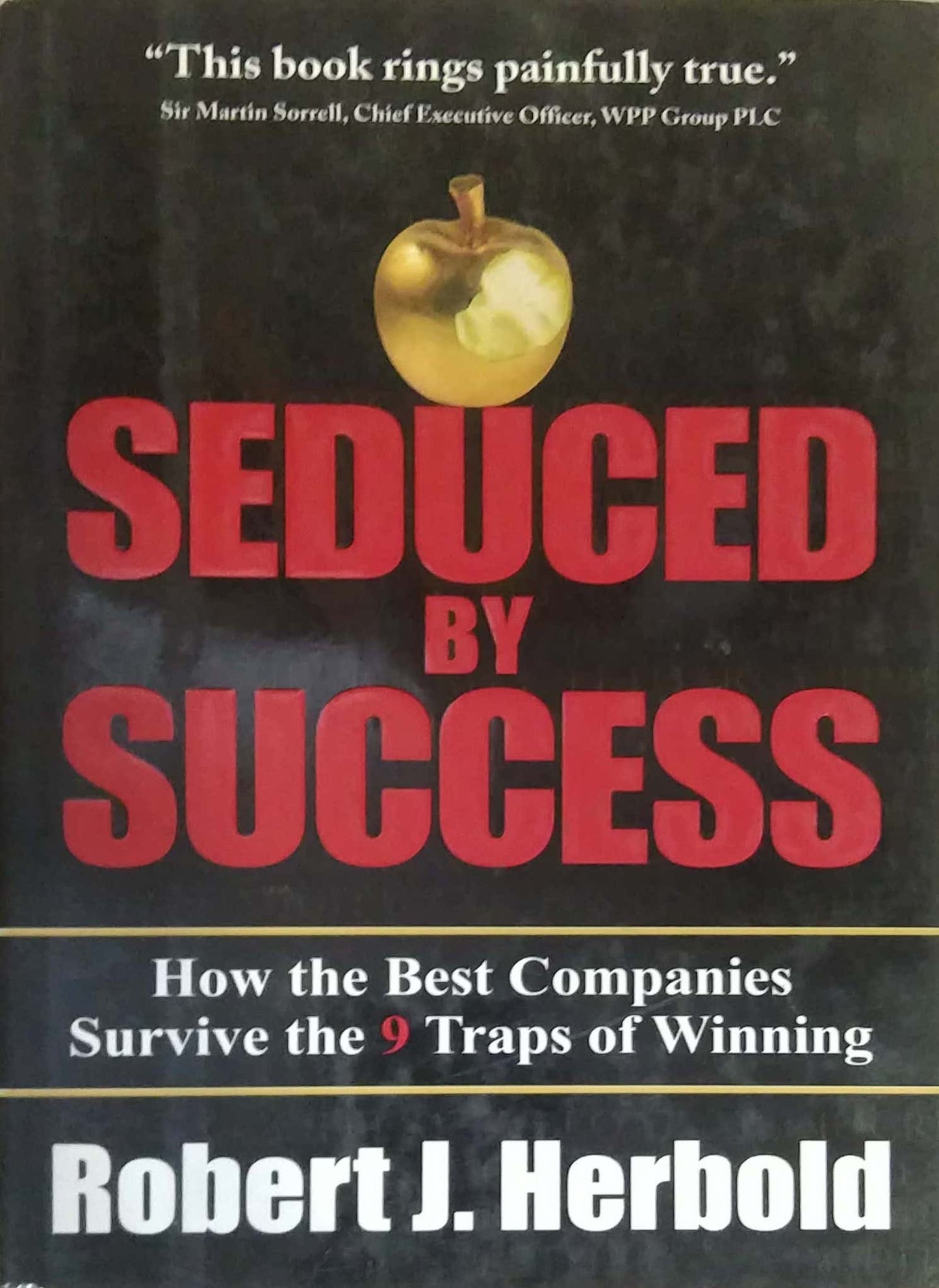 SEDUCED BY SUCCESS  by Robert J Herbold