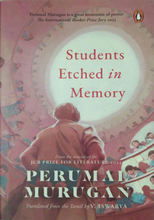 Students Etched In Memory by Perumal Murugan; V. Ishwarya (Tr.)
