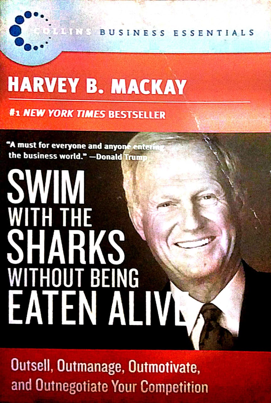 SWIM WITH SHARKS WITHOUT BEING EATEN ALIVE By Harvey B Mackay