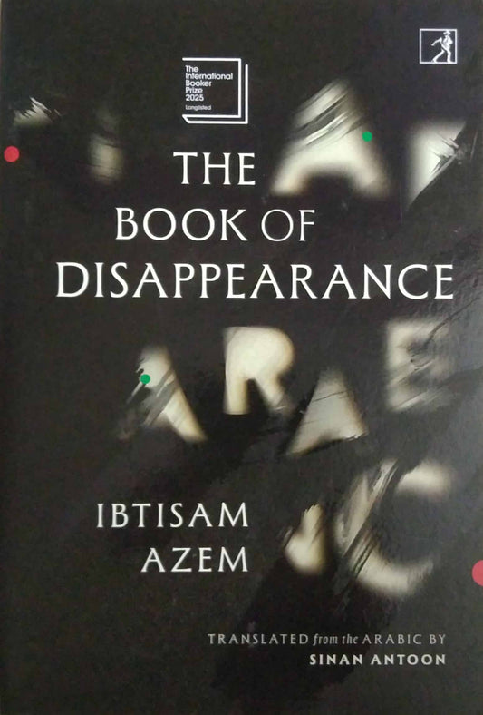 The Book of Disappearance by IBTISAM AZEM