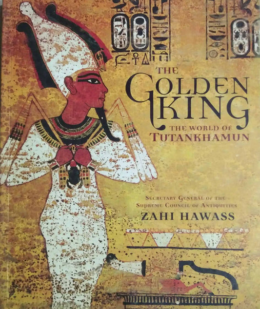 THE GOLDEN KING  by HAWASS ZAHI
