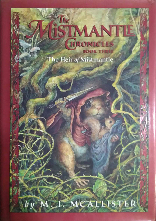 THE MISTMANTLE CHRONICLES Book  The Heir Of Mistmantle by M I Mcallister