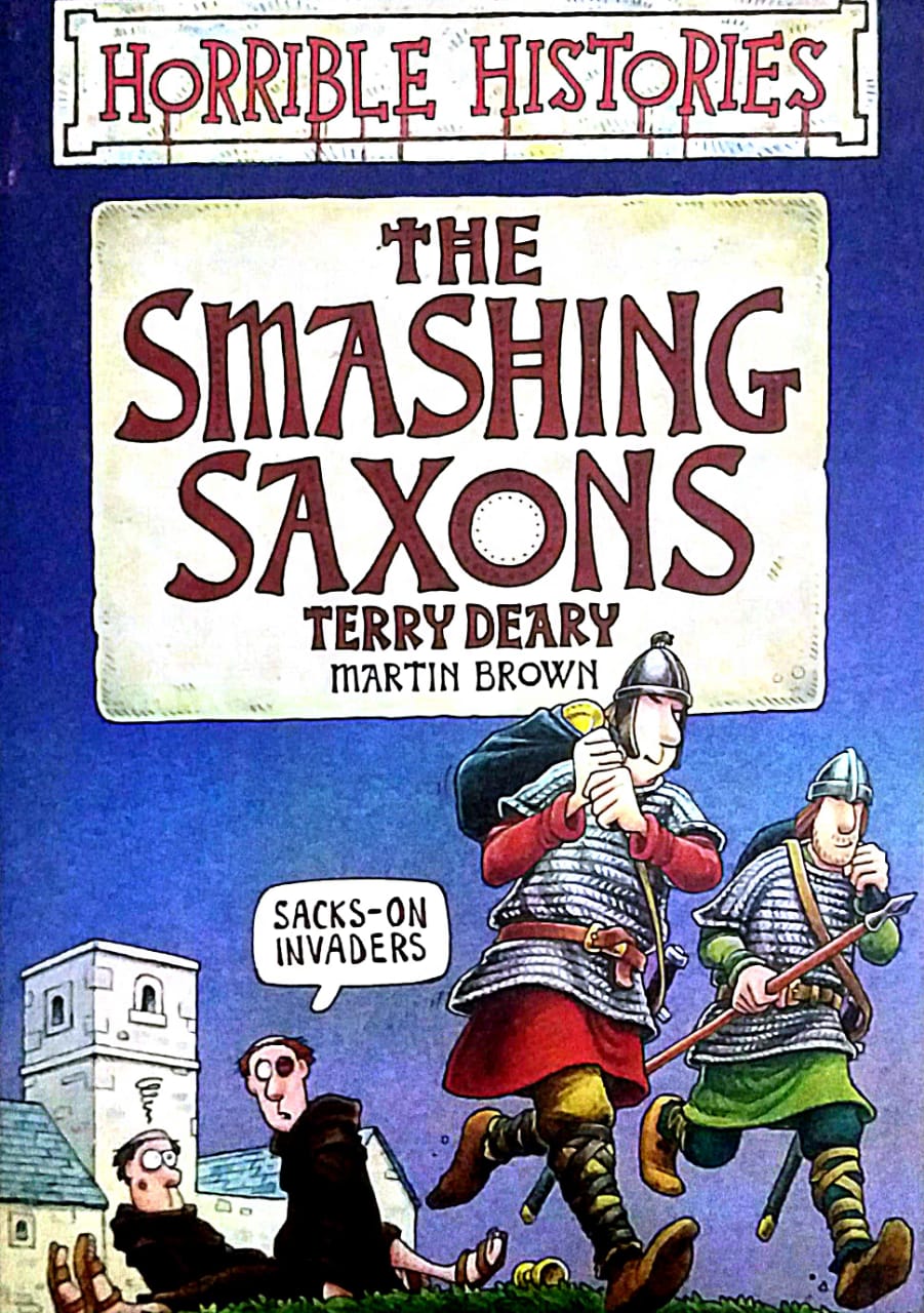 THE SMASHING SAXONS By Terry Deary