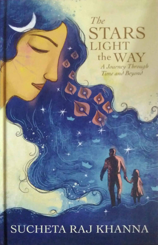 The Stars Light The Way  by Khanna Sucheta