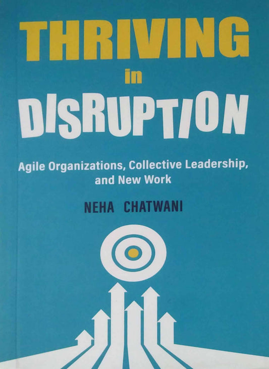Thriving in DISRUPTION by NEHA CHATWANI