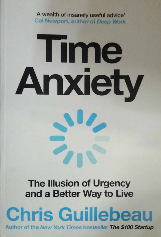 Time anxiety by GUILLEBEAU CHRIS