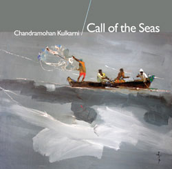 Call of The Seas  BY  Chandramohan Kulkarni