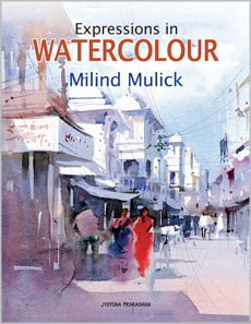 Expressions in Watercolour   BY  Milind Mulick