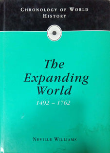 The Expanding World 1492-1762    By Williams Neville
