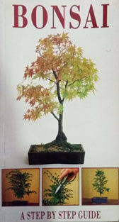 Bonsai A Stepy Step Guide  By Godfrey Marion