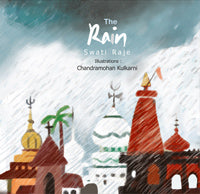 The Rain  BY  Swati Raje