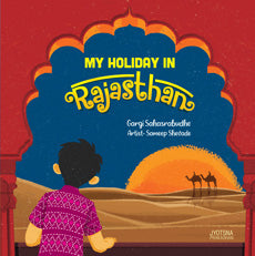 My Holiday in Rajasthan  BY  Gargi Sahastrabudhe
