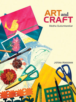 Art and Craft  BY  Medha Sudumbarekar