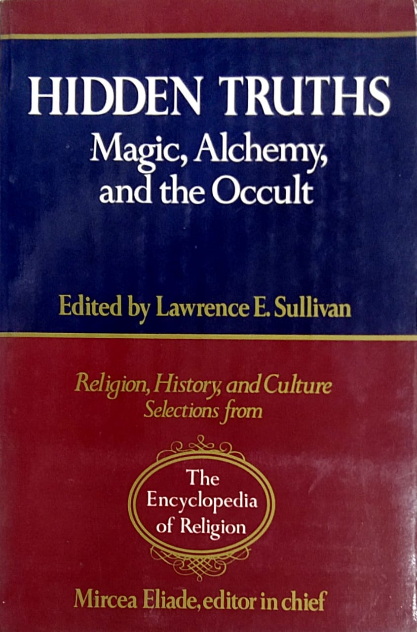 Hidden Truths Magic Alchemy And The Occult by Sullivan Lawrence E