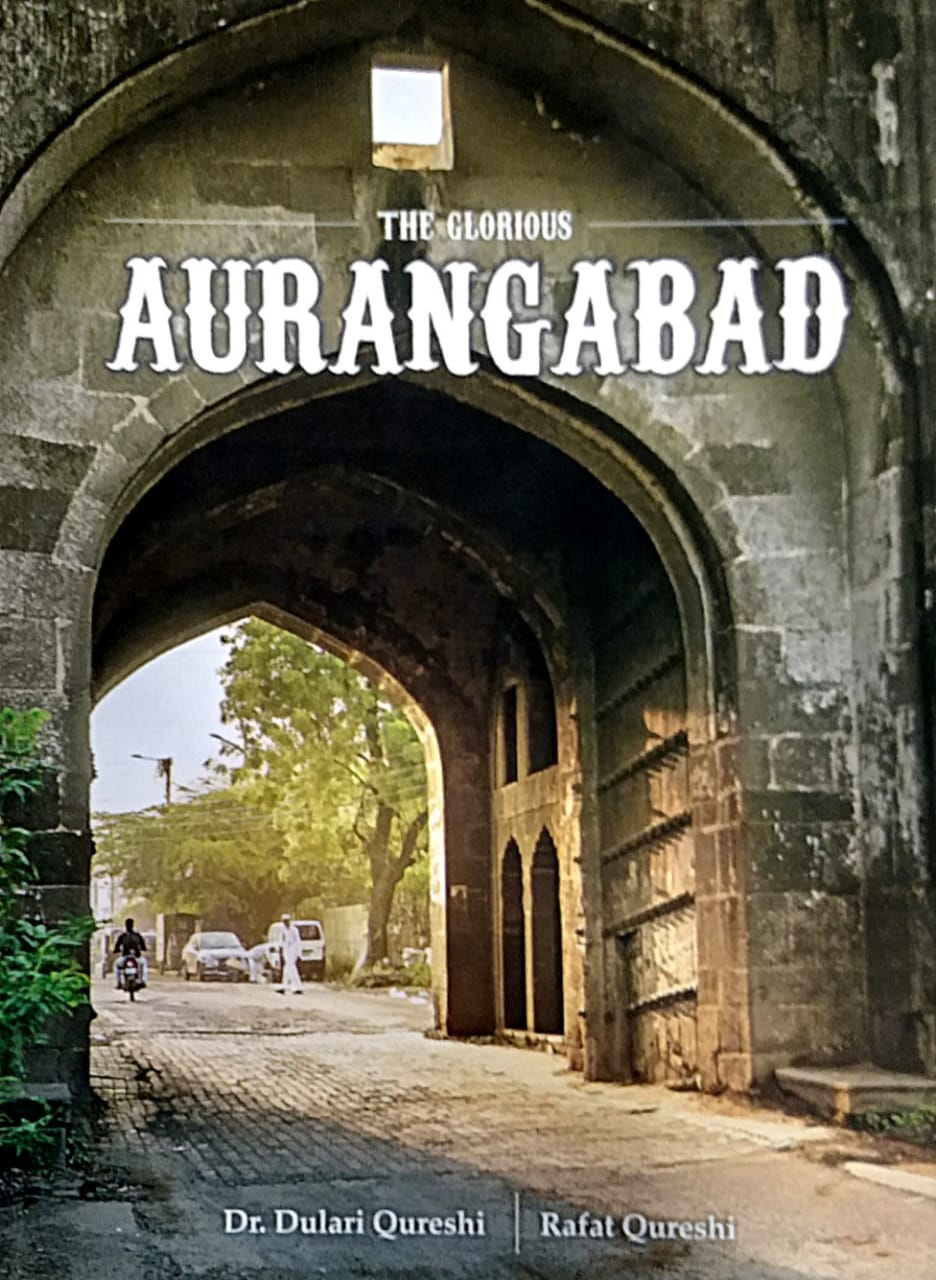 The Glorious Aurangabad by Qureshi Dulari