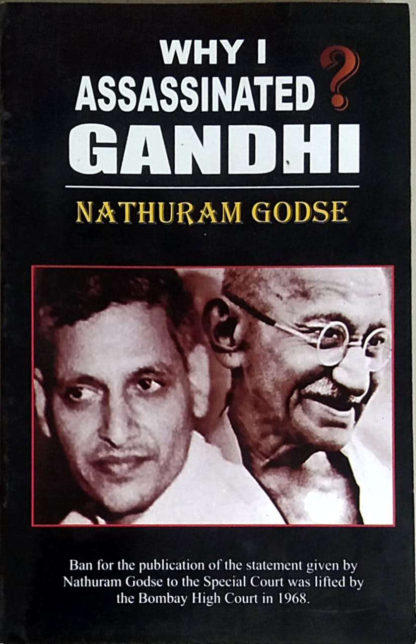 Why I Assinated Gandhi by Godase Nathuram